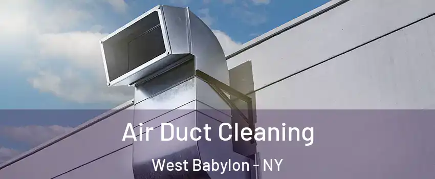  Air Duct Cleaning West Babylon - NY