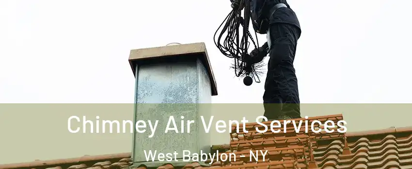  Chimney Air Vent Services West Babylon - NY
