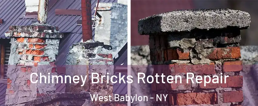  Chimney Bricks Rotten Repair West Babylon - NY