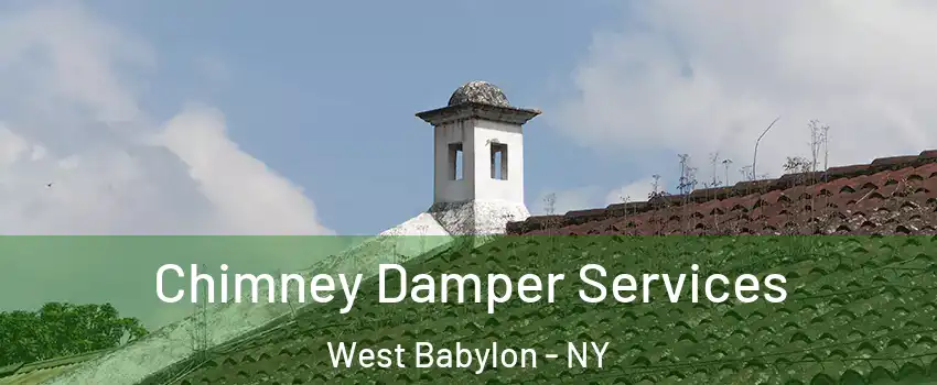  Chimney Damper Services West Babylon - NY