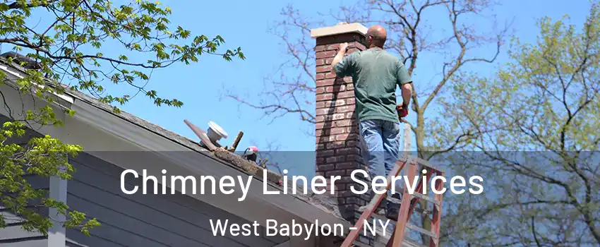  Chimney Liner Services West Babylon - NY