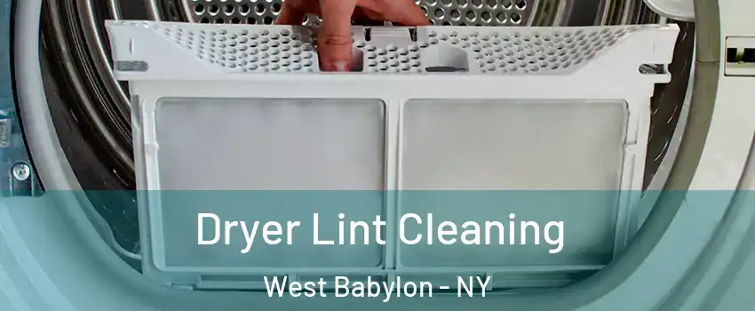  Dryer Lint Cleaning West Babylon - NY