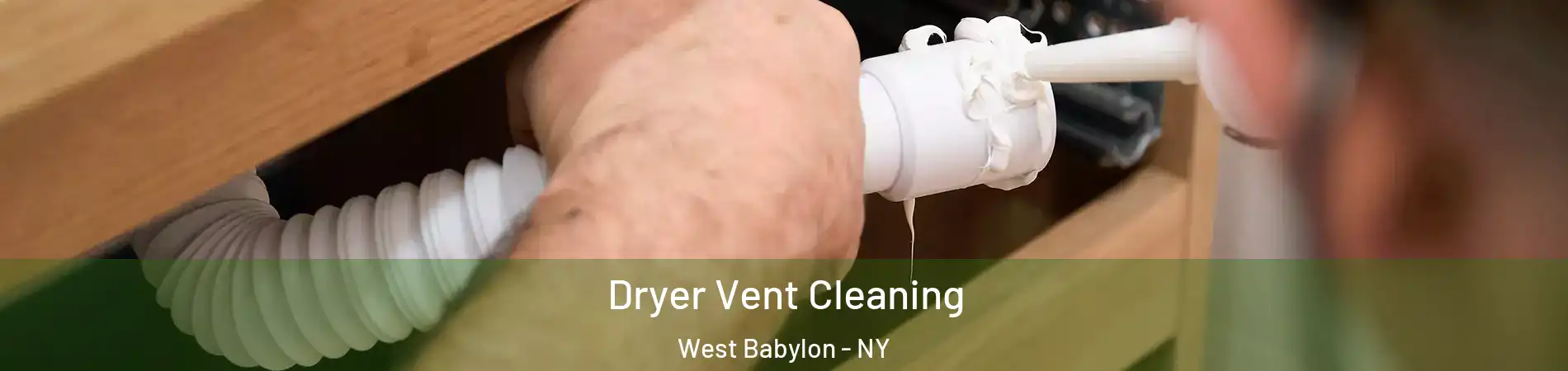  Dryer Vent Cleaning West Babylon - NY