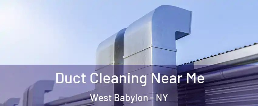  Duct Cleaning Near Me West Babylon - NY
