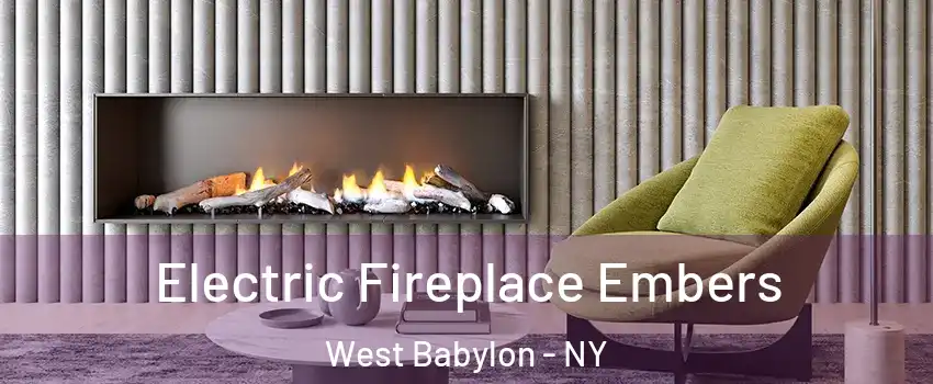  Electric Fireplace Embers West Babylon - NY