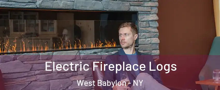  Electric Fireplace Logs West Babylon - NY