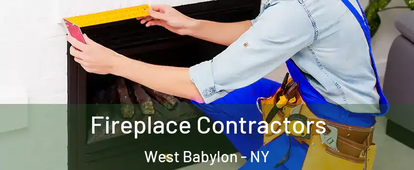  Fireplace Contractors West Babylon - NY
