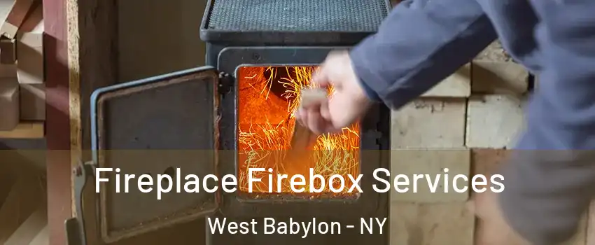  Fireplace Firebox Services West Babylon - NY