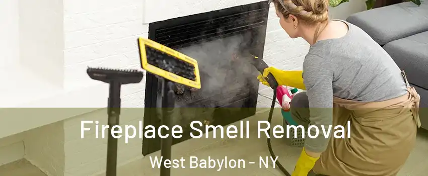  Fireplace Smell Removal West Babylon - NY