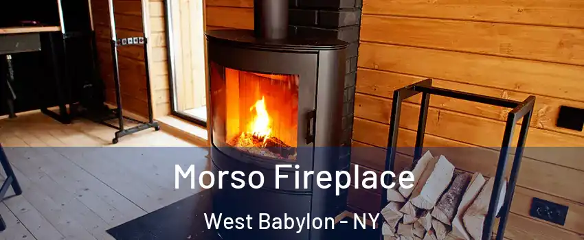  Morso Fireplace West Babylon - NY