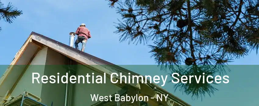  Residential Chimney Services West Babylon - NY