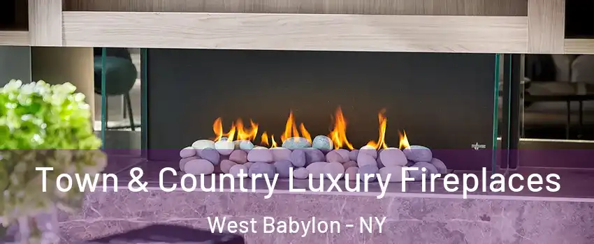  Town & Country Luxury Fireplaces West Babylon - NY