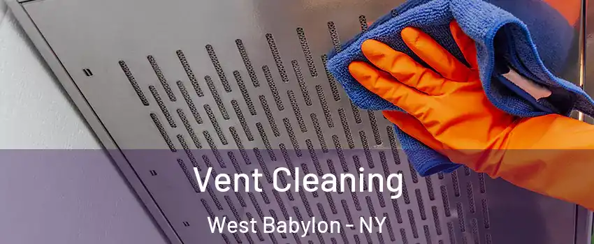 Vent Cleaning West Babylon - NY
