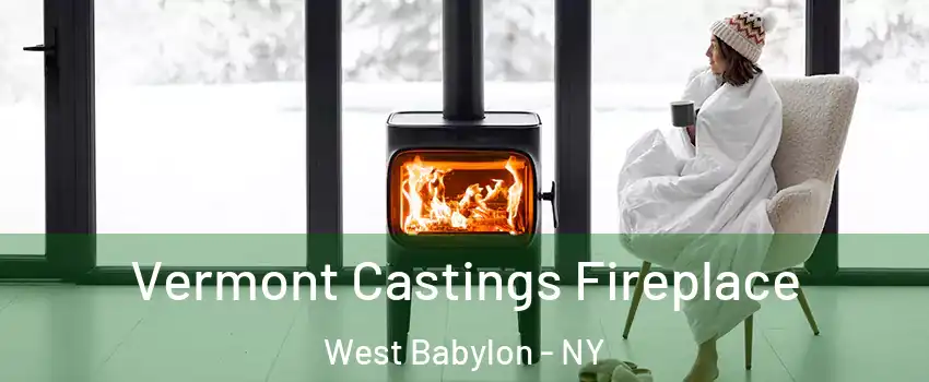  Vermont Castings Fireplace West Babylon - NY
